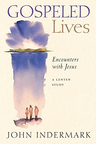 Beispielbild fr Gospeled Lives: Encounters with Jesus, A Lenten Study zum Verkauf von Wonder Book