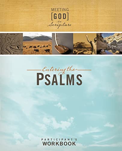 Stock image for Entering the Psalms, Participant's Workbook (Meeting God in Scripture) (Meeting God in Scripture Meeting God in Scripture) for sale by BooksRun