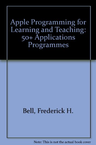 Beispielbild fr Apple Programming for Learning and Teaching: 50 Plus Applications Programs zum Verkauf von Irish Booksellers