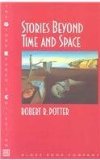 Stock image for Globe Stories Beyond Time and Space Se 92 for sale by ThriftBooks-Atlanta