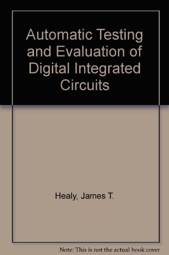Imagen de archivo de Automatic Testing and Evaluation of Digital Integrated Circuits a la venta por Virtuous Volumes et al.