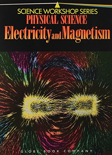 Imagen de archivo de Physical Science: Electricity and Magnetism (Science Workshop Series) a la venta por Textbook Pro