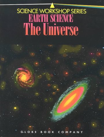 Stock image for Glo Sci Wkshp/Earth Sci/Universe Txc 92 (Science Workshop) for sale by Textbook Pro