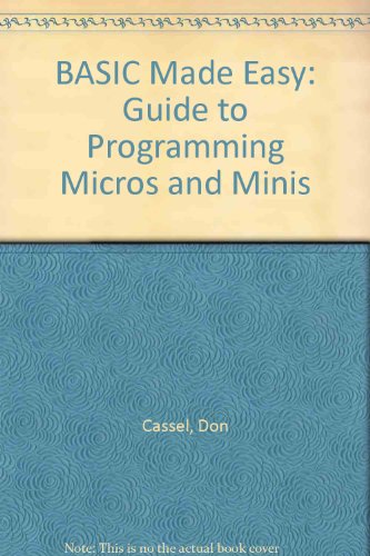 Stock image for Basic made easy: A guide to programming microcomputers and minicomputers for sale by ThriftBooks-Dallas
