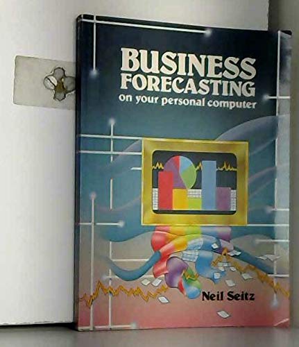 Imagen de archivo de Business Forecasting on Your Personal Computer a la venta por Wonder Book