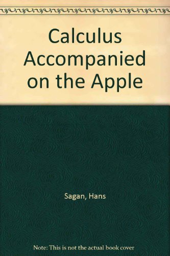Calculus Accompanied on the Apple (9780835906333) by Sagan, Hans