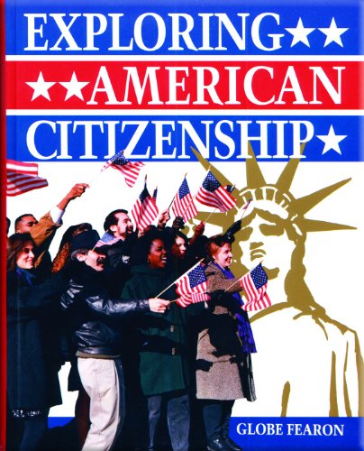 Beispielbild fr GF EXPLORING AMERICAN CITIZENSHIP,SE 1995C (GLOBE/EXPLORING AMERICAN CITIZENSHIP) zum Verkauf von Better World Books: West