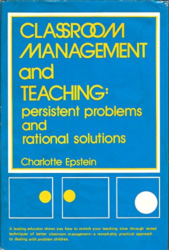 Stock image for Classroom management and teaching: Persistent problems and rational solutions for sale by Wonder Book