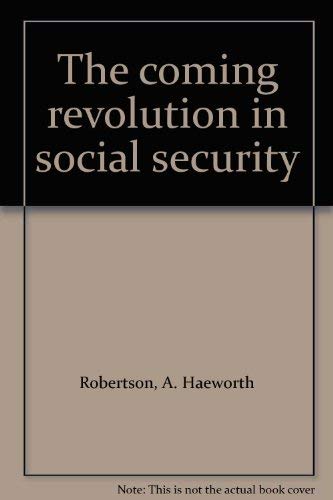 Stock image for The coming revolution in social security for sale by Wonder Book