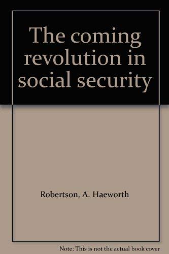 The Coming Revolution in Social Security