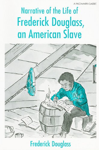 Beispielbild fr Narrative of the Life of Frederick Douglass: An American Slave (Pacemaker Classics) zum Verkauf von Wonder Book
