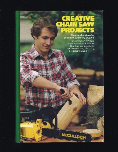 Creative chain saw projects (9780835911634) by Robert Scharff