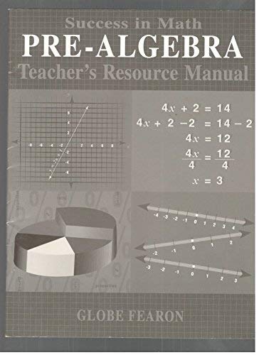 Pre-Algebra, Teacher's Resource Manual (Success in Math) (9780835911832) by Globe Fearon