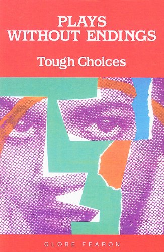Stock image for GF PLAYS WITHOUT ENDINGS TOUGH CHOICES SE 1996C (GLOBE WITHOUT ENDINGS) for sale by SecondSale