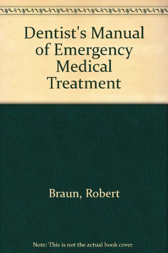 Imagen de archivo de Dentists' Manual of Emergency Medical Treatment a la venta por HPB-Emerald