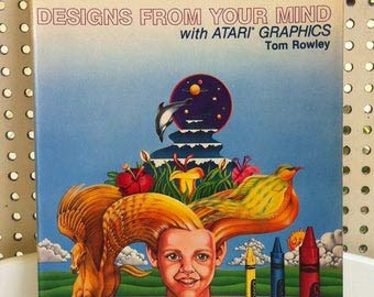 Designs from your mind with ATARI graphics (9780835912761) by Rowley, Tom