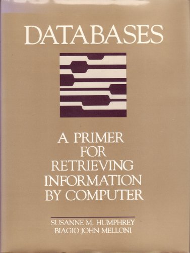 Stock image for Databases : A Primer for Retrieving Information by Computer for sale by Better World Books