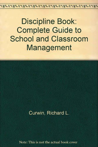 Beispielbild fr The Discipline Book : A Complete Guide to School and Classroom Management zum Verkauf von Better World Books