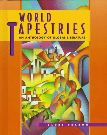World Tapestries: An Anthology of Global Literature (9780835918213) by GLOBE