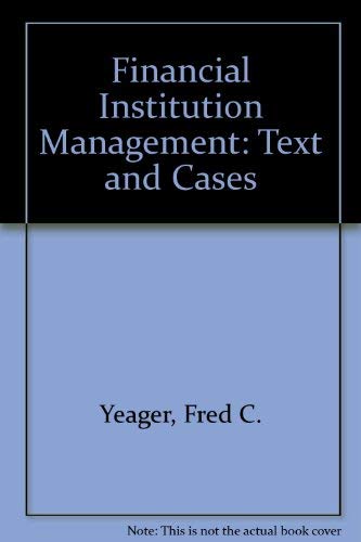 Imagen de archivo de Financial Institution Management: Text and Cases a la venta por Basement Seller 101