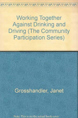 9780835920384: Working Together Against Drinking and Driving (The Community Participation Series)