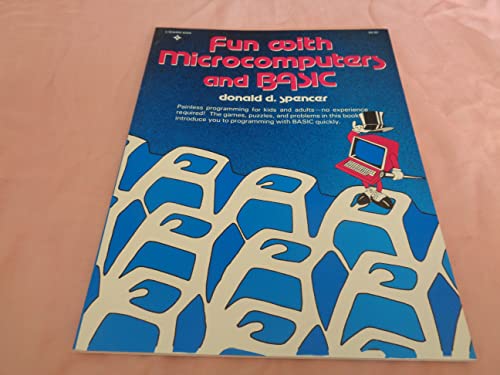 Fun with microcomputers and BASIC (A Reward book) (9780835922142) by Donald D. Spencer