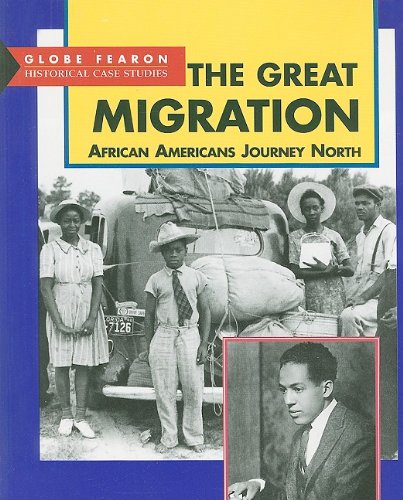 The Great Migration: African Americans Journey North (Globe Fearon Historical Case Studies) (9780835923118) by GLOBE