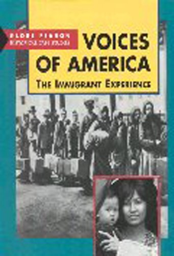 Imagen de archivo de Voices of America: The Immigrant Experience (Globe Fearon Historical Case Studies) a la venta por More Than Words