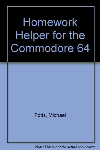 Homework Helper for the Commodore 64 (9780835928618) by Potts, Michael