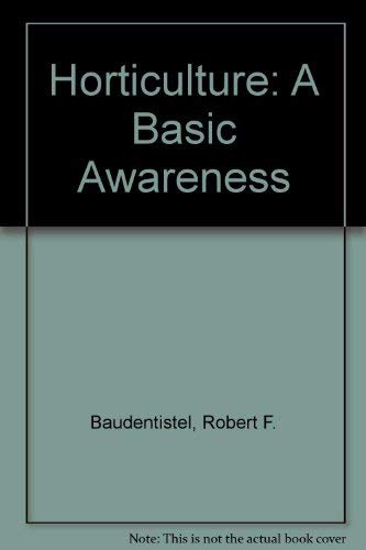 Stock image for Horticulture: a basic awareness for sale by Ed Buryn Books
