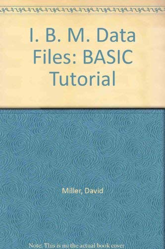 IBM Data Files: A Basic Tutorial (9780835930260) by David Miller