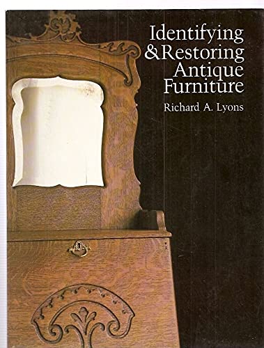 Stock image for Identifying & Restoring Antique Furniture for sale by HPB-Diamond