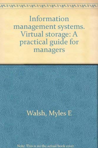 Imagen de archivo de Information Management Systems/Virtual Storage: A practical guide for managers a la venta por The Book Cellar, LLC