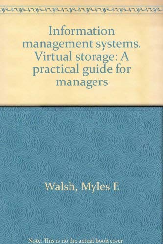 Stock image for Information Management Systems/Virtual Storage: A practical guide for managers for sale by The Book Cellar, LLC