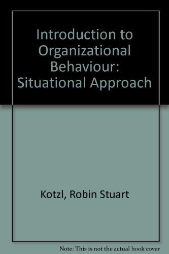 Stock image for Introduction to Organizational Behavior : A Situational Approach for sale by Better World Books