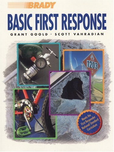 Basic First Response (9780835949149) by Goold, Grant B.; Vahradian, Scott; Dubnoff, Lisa; Zenker, David