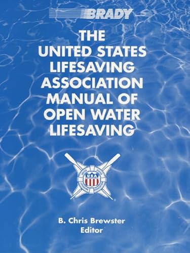 Stock image for The United States Lifesaving Association Manual of Open Water Lifesaving for sale by Better World Books
