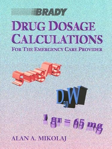 9780835949941: Drug Dosage Calculations for the Emergency Care Provider