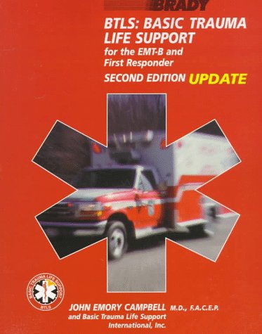 Imagen de archivo de BTLS: Basic Trauma Life Support for the EMT-B and First Responders, Update (2nd Edition) a la venta por HPB-Red