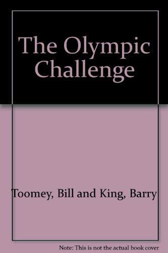 The Olympic Challenge (9780835952217) by Bill Toomey; Barry King