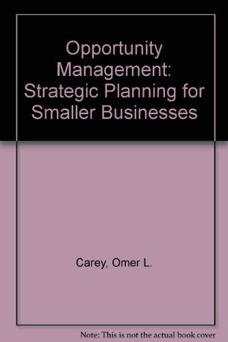Beispielbild fr Opportunity Management: Strategic Planning for Smaller Businesses zum Verkauf von Wonder Book