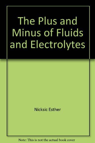 The Plus and Minus of Fluids and Electrolytes - Esther Nicksic