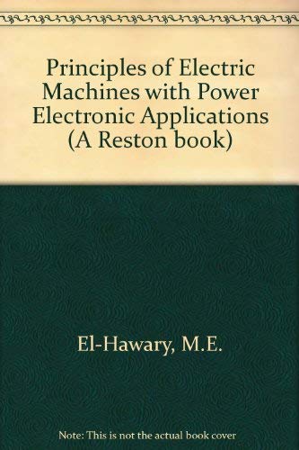 Imagen de archivo de Principles of Electric Machines With Power Electronic Applications a la venta por Bingo Books 2