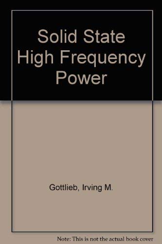 Beispielbild fr Solid State High Frequency Power zum Verkauf von Better World Books