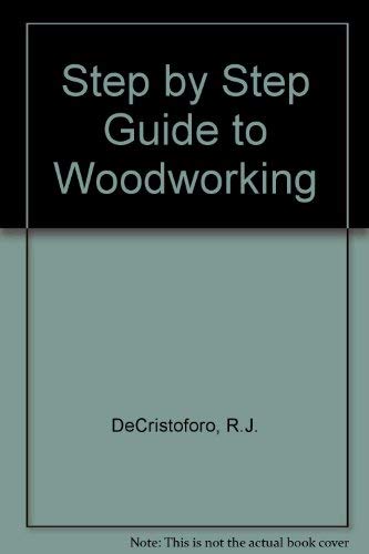 Imagen de archivo de Step-By-Step Guide to Woodworking a la venta por Better World Books