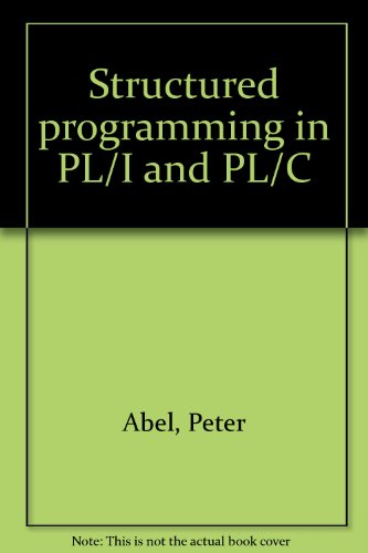 Stock image for Structered Programming in PL/I and PL/C for sale by Sleepy Hollow Books