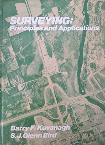 Surveying: Principles and Applications - Kavanagh, Barry F.; Bird, S.J.Glenn