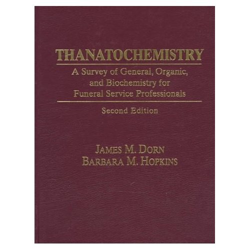 Beispielbild fr Thanatochemistry: A Survey of General, Organic, and Biochemistry for Funeral Service Professionals zum Verkauf von HPB-Red
