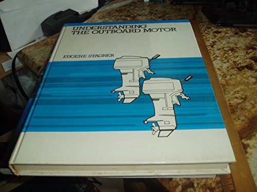 Imagen de archivo de Understanding the Outboard Motor a la venta por Book Deals