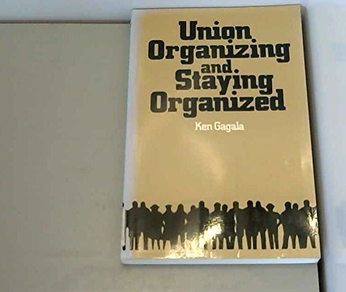 Beispielbild fr Union Organizing and Staying Organized zum Verkauf von Wonder Book